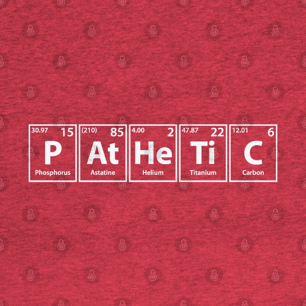 Pathetic (P-At-He-Ti-C) Periodic Elements Spelling by cerebrands